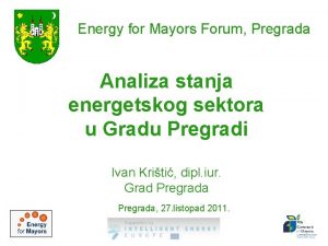 Energy for Mayors Forum Pregrada Analiza stanja energetskog