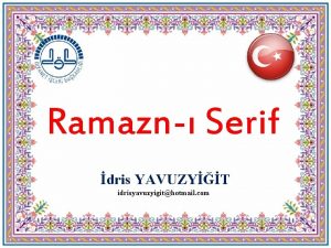 Ramazn Serif dris YAVUZYT idrisyavuzyigithotmail com Ramazan ay