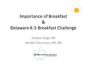 Importance of Breakfast Delaware K5 Breakfast Challenge Andrea