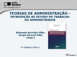 TEORIAS DE ADMINISTRAO INTRODUO AO ESTUDO DO TRABALHO