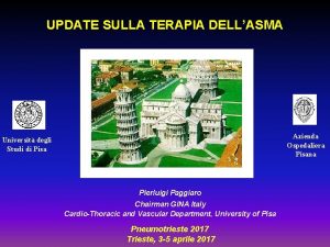 UPDATE SULLA TERAPIA DELLASMA Azienda Ospedaliera Pisana Universit