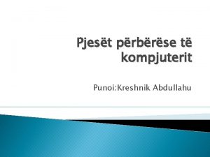 Pjest prbrse t kompjuterit Punoi Kreshnik Abdullahu Monitori