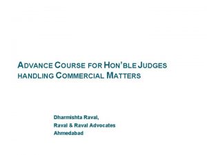 ADVANCE COURSE FOR HONBLE JUDGES HANDLING COMMERCIAL MATTERS