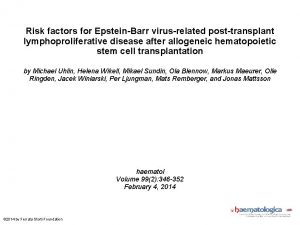 Risk factors for EpsteinBarr virusrelated posttransplant lymphoproliferative disease