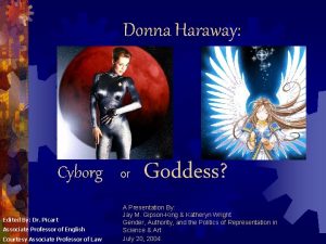 Donna Haraway Cyborg Edited By Dr Picart Associate