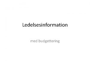 Ledelsesinformation med budgettering Thomas Rosenberg Uddannelsesmssig baggrund Cand