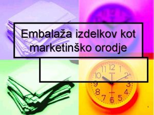 Embalaa izdelkov kot marketinko orodje 1 Embalaa n