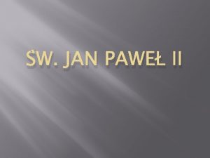 W JAN PAWE II Jan Pawe II Karol