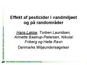 Planteproduktion 2004 Plantebeskyttelse overfladevand og natur Effekt af