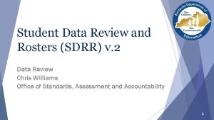 Student Data Review and Rosters SDRR v 2