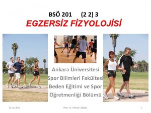 BS 201 2 2 3 EGZERSZ FZYOLOJS Ankara