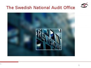 The Swedish National Audit Office no 1 1
