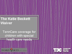 The Katie Beckett Waiver Tenn Care coverage for