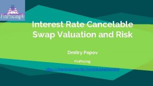 Interest Rate Cancelable Swap Valuation and Risk Dmitry