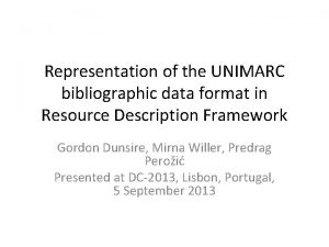Representation of the UNIMARC bibliographic data format in