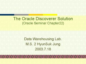 The Oracle Discoverer Solution Oracle Seminar Chapter 22