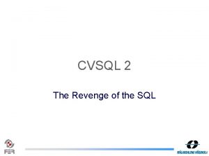 CVSQL 2 The Revenge of the SQL The