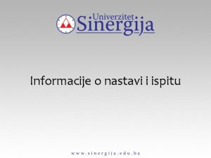 Informacije o nastavi i ispitu Mesto i vreme