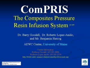 Com PRIS The Composites Pressure Resin Infusion System