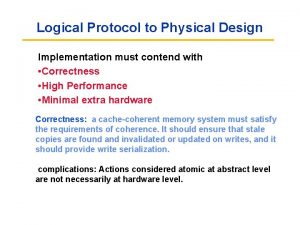 Logical Protocol to Physical Design Implementation must contend