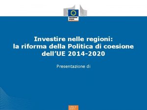 Investire nelle regioni la riforma della Politica di