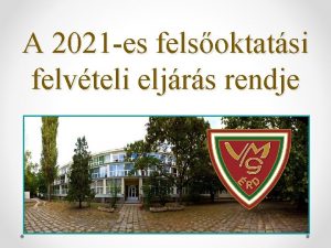 A 2021 es felsoktatsi felvteli eljrs rendje A