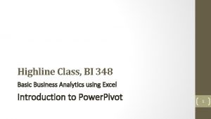 Highline Class BI 348 Basic Business Analytics using