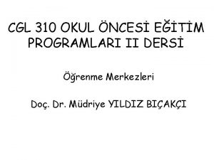 CGL 310 OKUL NCES ETM PROGRAMLARI II DERS