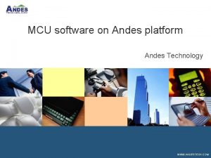 MCU software on Andes platform Andes Technology WWW