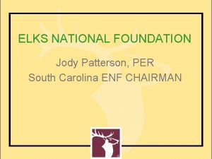 ELKS NATIONAL FOUNDATION Jody Patterson PER South Carolina