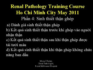 Renal Pathology Training Course Ho Chi Minh City