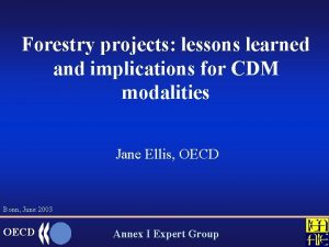 Forestry projects lessons learned and implications for CDM