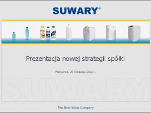 Prezentacja nowej strategii spki Warszawa 29 listopada 2010