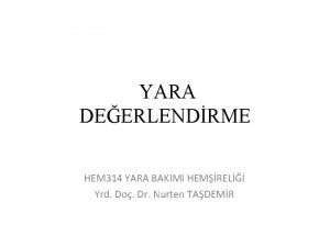 YARA DEERLENDRME HEM 314 YARA BAKIMI HEMREL Yrd