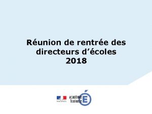 Runion de rentre des directeurs dcoles 2018 Les