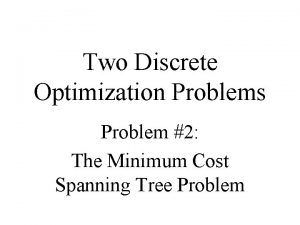 Two Discrete Optimization Problems Problem 2 The Minimum