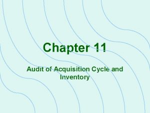 Chapter 11 Audit of Acquisition Cycle and Inventory