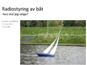 Radiostyring av bt hva skal jeg velge Maritim