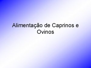 Alimentao de Caprinos e Ovinos Manejo da alimentao