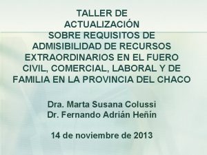 TALLER DE ACTUALIZACIN SOBRE REQUISITOS DE ADMISIBILIDAD DE