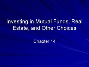 Investing in Mutual Funds Real Estate and Other