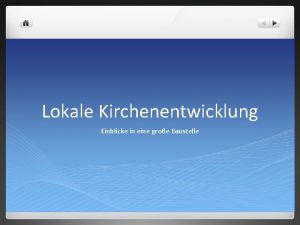 Lokale Kirchenentwicklung Einblicke in eine groe Baustelle Kirchliches