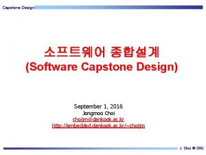 Capstone Design Software Capstone Design September 1 2016