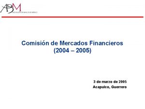 Comisin de Mercados Financieros 2004 2005 3 de