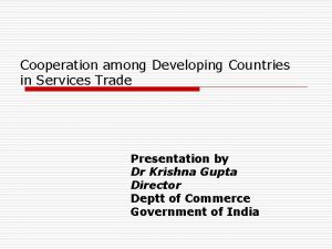 Cooperation among Developing Countries in Services Trade Presentation