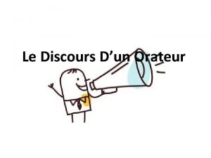 Le Discours Dun Orateur Sommaire Dfinitions Le but