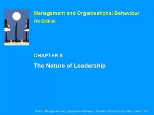 Management and Organisational Behaviour 7 th Edition CHAPTER