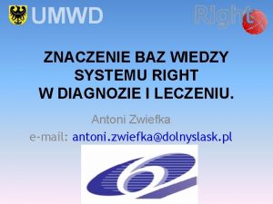 UMWD ZNACZENIE BAZ WIEDZY SYSTEMU RIGHT W DIAGNOZIE