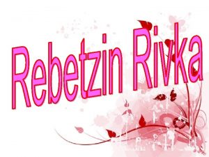 Sheina R Aharon Mitteler Rebbe Sara Rebbetzin Rivka