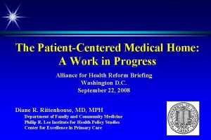 The PatientCentered Medical Home A Work in Progress